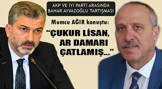 AKP İl Başkanı Mumcuoğlu Ayvazoğlu'nu savundu, ağır sözler kullandı